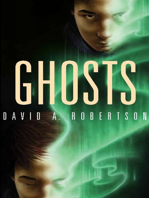 Title details for Ghosts by David A. Robertson - Available